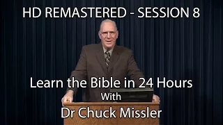 Learn the Bible in 24 Hours - Hour 8 - Small Groups  - Chuck Missler