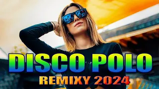 Disco Polo 2024 -- Najlepsze Disco Polo W Remixach 2024 -- Najnowsze Disco Polo W Remixach 2024