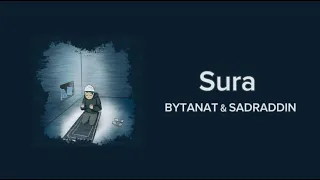SURA - BYTANAT & SADRADDIN (караокетекст)