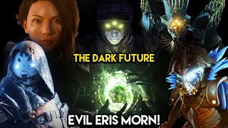 Destiny 2 - THE DARK FUTURE IS COMING TRUE? Eris Morn’s Evil Timeline