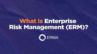 What is Enterprise Risk Management (ERM)?