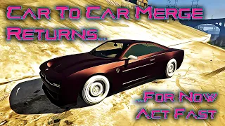 *Patched Again GTA 5 Online - Car To Car Merge - No Arena, Anawack is optional, No Button Mashing.