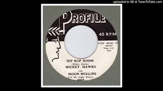 Hawks, Mickey & the Night Raiders - Bip Bop Boom - 1958