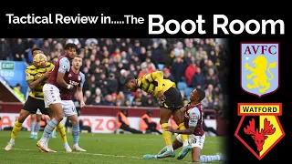 Aston Villa 0 Watford 1 - Tactical Analysis in the Boot Room