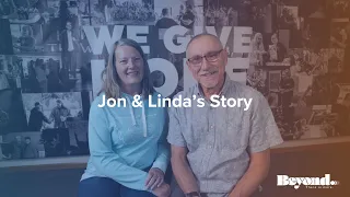 Beyond: Jon and Linda's Story