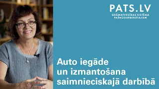 Kā pareizi uzskaitīt izdevumus par saimnieciskajā darbībā izmantotu auto?