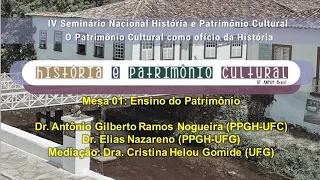 IV Sem. Nac. Hist. e Patrim. Cult.- Ensino do Patrimônio - Antônio Gilberto Ramos - Elias Nazareno