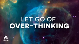 Let Go Of Over-Thinking 🕊️ Christian Sleep Meditation To Calm Down Anxiety & Stress for Deep Sleep