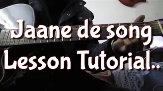 Jaane De | Guitar Chords Lesson Tutorial | Atif Aslam | Qarib Qarib Singlle