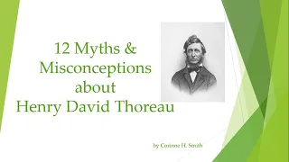 12 Myths & Misconceptions about Henry David Thoreau