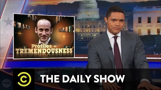Profiles in Tremendousness - Senior Adviser Stephen Miller: The Daily Show