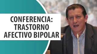 Trastorno Afectivo Bipolar / Dr. Ramón Acevedo / Conferencia