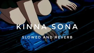Kinna Sona(Slowed and Reverb)~Sunil Kamath | Slowed To Perfection ✨