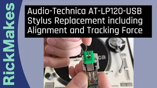 Audio-Technica AT-LP120-USB Stylus Replacement including Alignment and Tracking Force