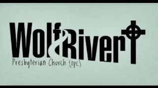 Wolf River OPC - Luke 23:13-25 - "Crucify, Crucify Him!"