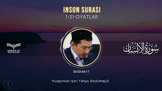 76. INSON SURASI 1-31-OYATLAR | HUSAYNXON YAHYO ABDULMAJID