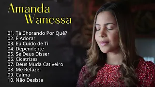 Amanda Wanessa - Tá Chorando Por Quê? ,. Os hinos ajudam a adicionar motivação, fé e esperança.