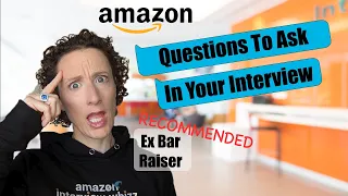 Questions To Ask In An Amazon Interview Recommended By An Ex Bar Raiser