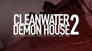 Cleanwater Demon House | Part 2 | Paranormal Investigation | Full Episode 4K | S02 E11