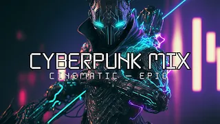 Cyberpunk, cinematic, epic //CYBERPUNK MIX//