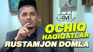 33 savol - Rustamjon domladan ochiq haqiqatlar