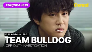 [FULL•SUB] Team Bulldog : off-duty investigation｜Ep.01｜ENG/SPA subbed｜#chataehyun #leesunbin