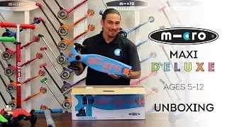 Micro Maxi Deluxe Scooter Unboxing | by Micro Kickboard