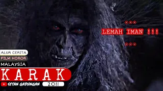 SESATKAN ORANG LEMAH IMAN || KARAK (2011) / FILM HOROR MALAYSIA