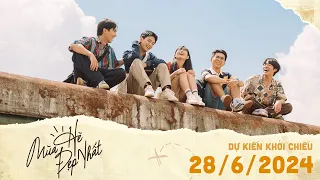 MÙA HÈ ĐẸP NHẤT | First Look | Dự kiến khởi chiếu 28.06.2024