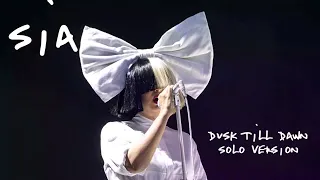 SIA - Dusk Till Dawn (Solo Version) [Official Audio]