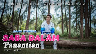 David Iztambul - Saba Dalam Panantian (Official Music Video)