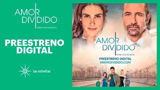 Amor dividido: Capítulo 1 | Preestreno digital | Las Estrellas