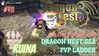 #410 Ruina Still Hurt in PVP ~ Dragon Nest SEA Ladder