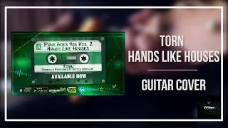 Torn – Hands Like Houses | Guitar Cover