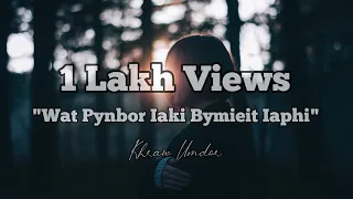 Wat Pynbor Iaki Bym Ieid Iaphi - Khraw Umdor ( official khasi love song