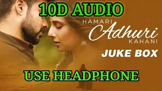 HAMARI ADHURI KAHANI - 10D AUDIO - TITLE