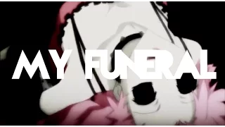 【ＡＭＶ】 Anime Mix - My Funeral