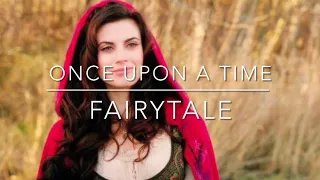 Once upon a time - Fairytale