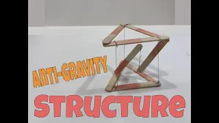 Anti Gravity Structure (Tensegrity structures)