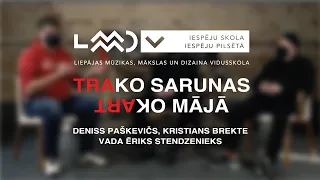 LMMDV TRAKO SARUNAS ep4: Deniss Paškevičs, Kristians Brekte, vada Ēriks Stendzenieks
