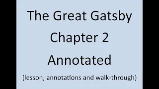 The Great Gatsby Chapter 2 Annotated and Explained (F. Scott Fitzgerald)