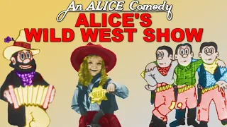 Walt Disney's Alice Comedies - "Alice's Wild West Show"