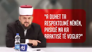 "A duhet ta respektojmë nënën, pasiqë na ka braktisë të vogla?" - SHKËPUTJE - Dr. Shefqet Krasniqi