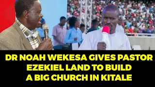 DR NOAH WEKESA GIVES PASTOR EZEKIEL LAND TO BUILD A BIG CHURCH IN KITALE