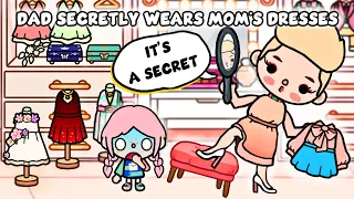 Dad Secretly Wears Mom's Dresses 🫣👗| Sad Love Story | Toca Life Story / Toca Boca