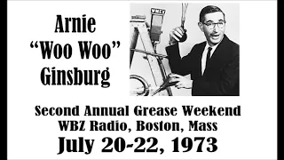 ARNIE “WOO WOO” GINSBURG, WBZ GREASE WEEKEND, JULY 20-22, 1973