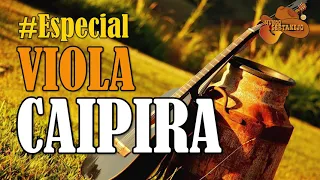 Especial Viola Caipira - 04 horas de Viola (Só modão Raiz)