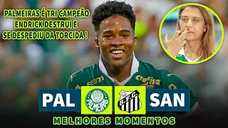 PALMEIRAS TRI CAMPEÃO ! Palmeiras 2 x 0 Santos - Melhores Momentos - Paulistão 2024