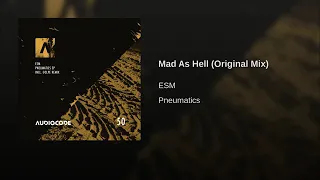ESM - Mad As Hell (Original Mix)