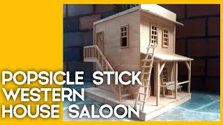 Western House Saloon-Popsicle Stick-Easy Project #diy